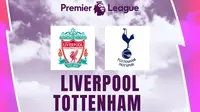 Liga Inggris - Liverpool Vs Tottenham Hotspur (Bola.com/Erisa Febri/Adreanus Titus)