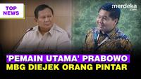 Terbongkar "Pemain Utama" di Kabinet Prabowo | Jengkel MBG Diejek Orang-Orang Pintar