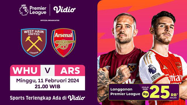 Link Live Streaming West Ham United vs Arsenal
