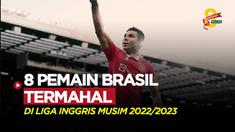 Berita Motion grafis delapan pemain asal negeri samba yang merumput di Liga Inggris musim 2022/2023, dan memiliki nilai pasar termahal. Terbaru Casemiro masuk ke dalam daftarnya setelah gabung Manchester United.