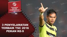 Video 3 penyelamatan terbaik Torabika Soccer Championship 2016 pada pekan ke-9.