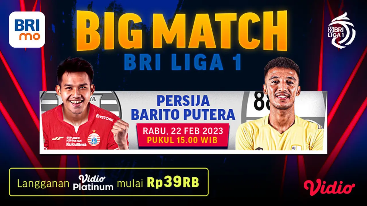 Sudah Mulai, Live Streaming BRI Liga 1 Persija Jakarta Vs PS Barito Putera di Vidio Rabu 22 Februari