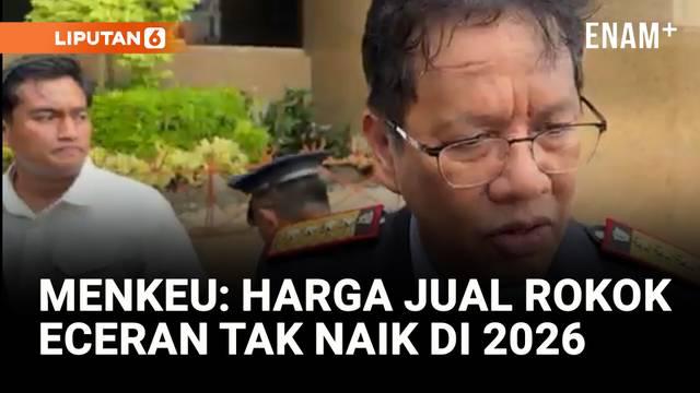 Menteri Keuangan (Menkeu) Purbaya Yudhi Sadewa menegaskan pemerintah belum berencana menaikkan Harga Jual Eceran (HJE) rokok.