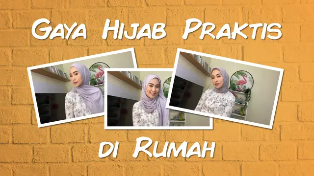 VIDEO: Simak Gaya Hijab Praktis di Rumah Aja Selama Ramadan