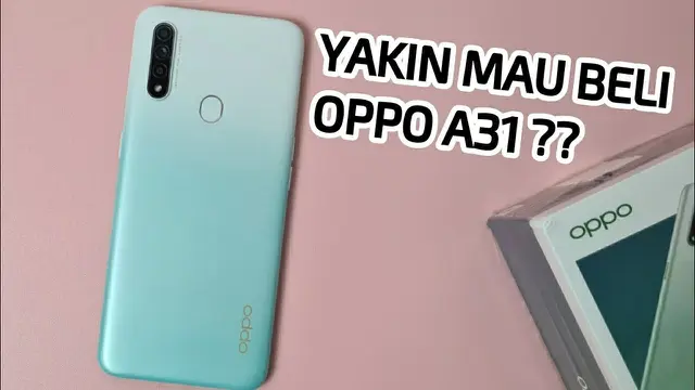 Kelebihan dan Kekurangan Oppo A31 di 2025