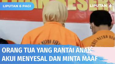 Polisi menetapkan kedua orang tua anak yang dirantai di Bekasi, Jawa Barat, sebagai tersangka dugaan kekerasan dan penelantaran anak. Kedua orang tua tersebut mengaku menyesal dan meminta maaf.