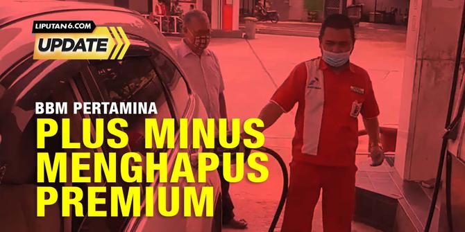 Liputan6 Update: Plus Minus Penghapusan Premium