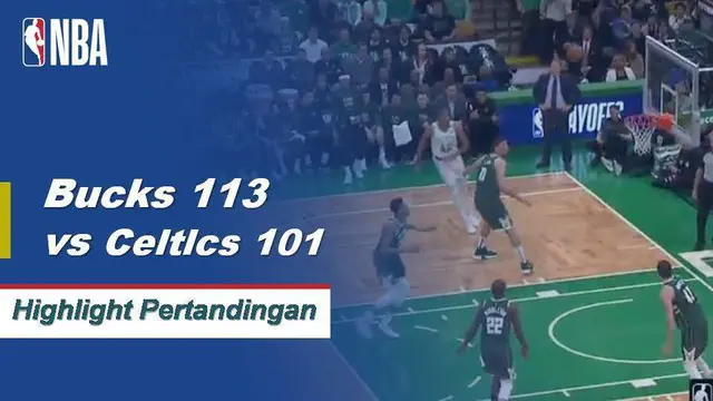 Cuplikan Pertandingan NBA : Bucks 113 vs Celtics 101
