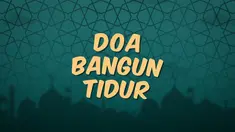 Kumpulan Doa Ramadan hari ini kembali lagi dengan bacaan doa saat kita bangun tidur.