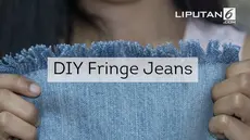 Bikin tampilan jeans lama Anda makin stylish dan seksi dengan aksen fringe jeans. Ikuti tutorialnya di sini