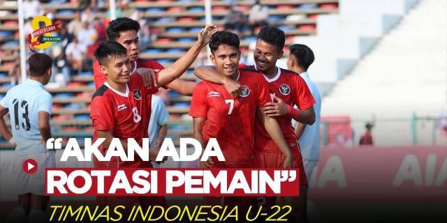 VIDEO: Bakal Bentuk Dream Team, Indra Sjafri Ungkap Akan Ada Rotasi Pemain di Timnas Indonesia U-22
