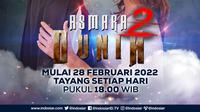 Adegan mega series Asmara 2 Dunia, tayang perdana di Indosiar, Senin 28 Februari 2022 pukul 18.00 WIB