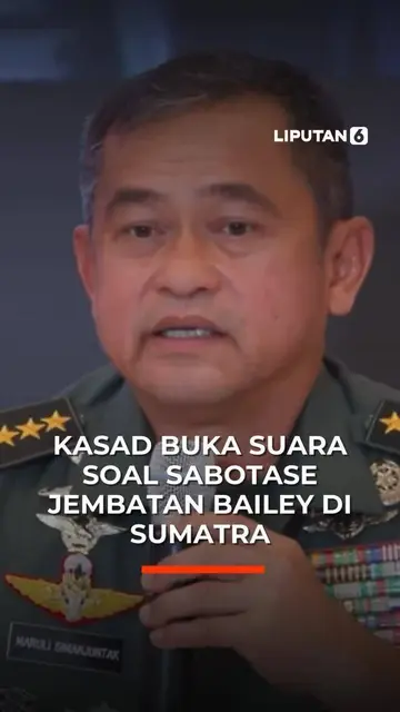 KASAD Buka Suara Soal Sabotase Jembatan Bailey di Sumatra