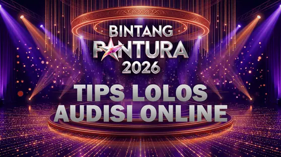 Bintang Pantura 2026, Tips Lolos Audisi Online
