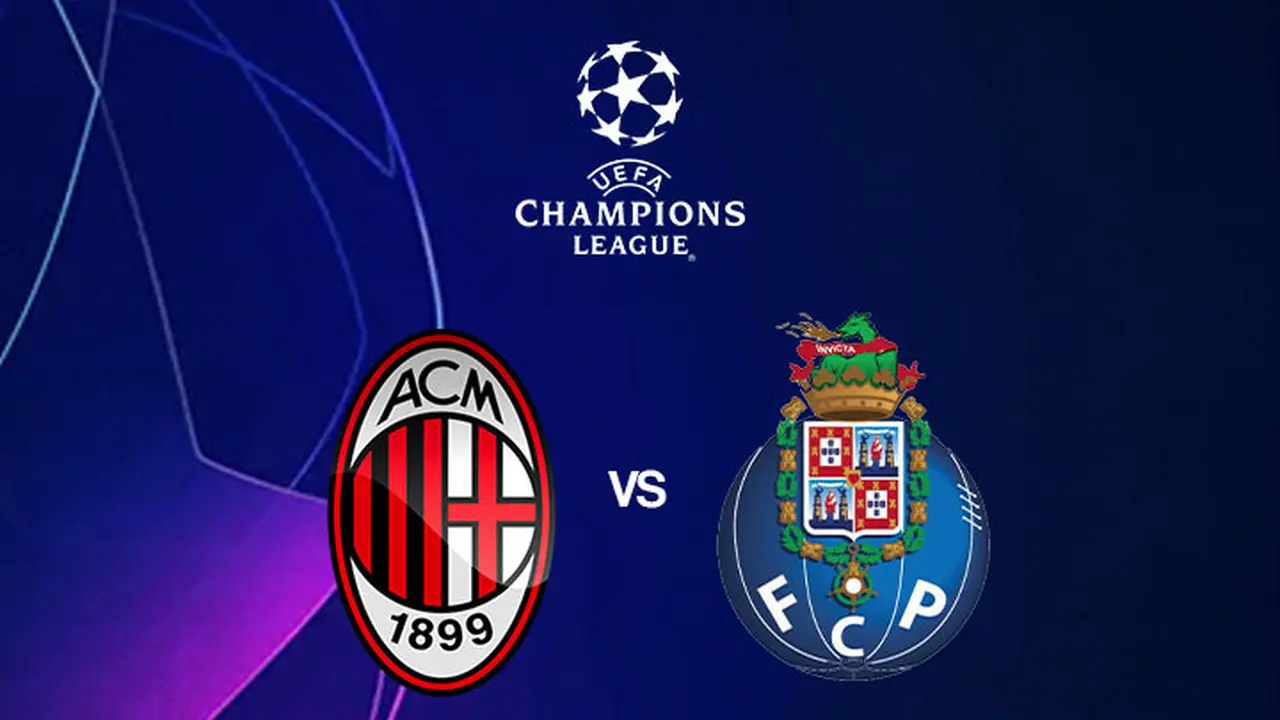 Liga Champions - AC Milan Vs FC Porto
