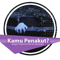 Kamu Penakut? Jangan Tonton 6 Film Ini Sendirian. (Digital Imaging: Nurman Abdul Hakim/Bintang.com)