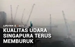 Kualitas Udara di Singapura Terus Memburuk