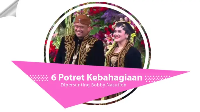 [Bintang] 6 Potret Kebahagiaan Kahiyang Ayu Dipersunting Bobby Nasution
