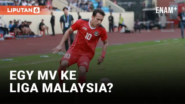 Egy Maulana Vikri Gabung Klub Malaysia? | Liputan6