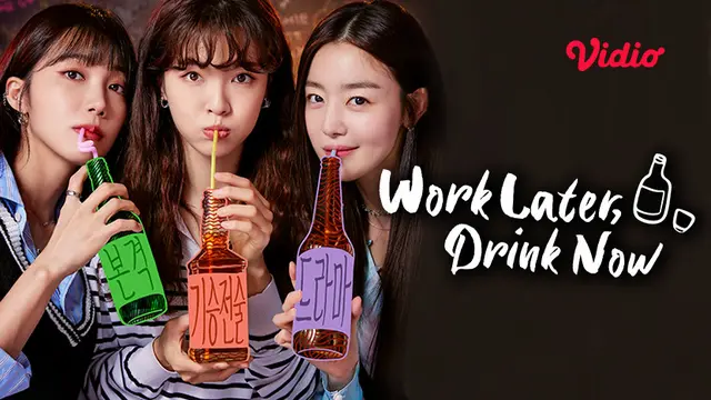 Work Later, Drink Now