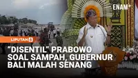 "Disentil" Prabowo Soal Sampah Pantai, Gubernur Bali Malah Senang