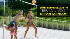 Video Pemain Real Madrid James Rodriguez dan istri Daniela Ospina bermain voli pantai saat liburan di Miami.