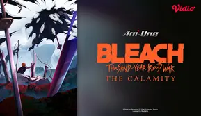 Sinopsis Anime BLEACH: Thousand-Year Blood War - The Calamity Hadir di Vidio