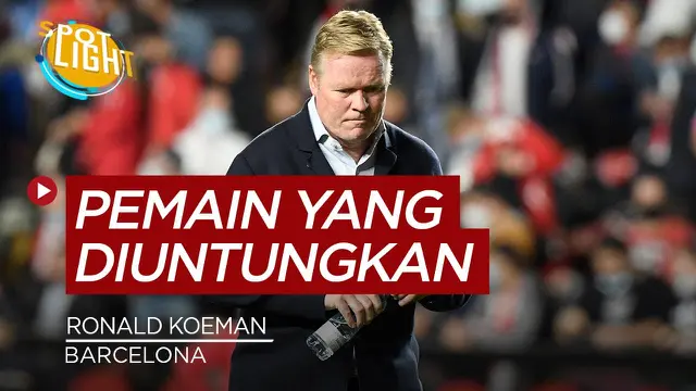 VIDEO: 4 Pemain Barcelona yang Diuntungkan dari Kepergian Ronald Koeman