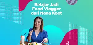 FIMELA FEST 2019 | Belajar Jadi Food Vlogger dari Nana Koot