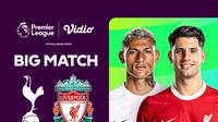 Link Live Streaming Tottenham vs Liverpool di Vidio, 30 September 2023. (Sumber: dok. vidio.com)