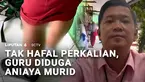 Kisah tragis lain dialami sejumlah siswa SD. Mereka diduga dianiaya oleh gurunya hingga luka lebam. Penyebabnya, gara-gara murid tidak hafal materi perkalian.