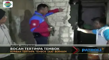 Bocah berusia 5 tahun asal Bogor meninggal dunia akibat tertimpa tembok rumah saat sedang bermain dengan kakaknya.