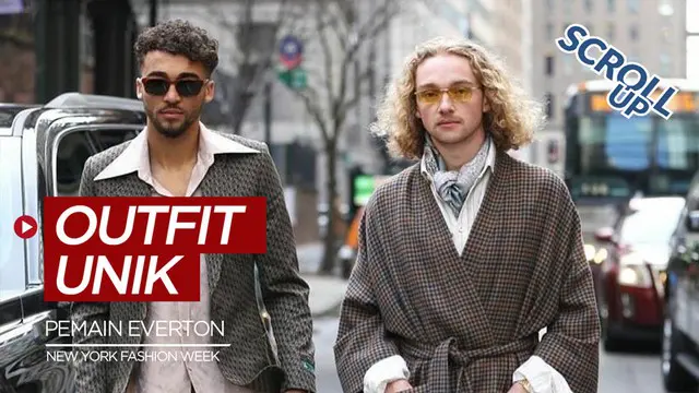 Berita video Scroll Up kali ini membahas 2 pemain Everton, Dominic Calvert-Lewin dan Tom Davies dengan outfit unik di New York Fashion Week.