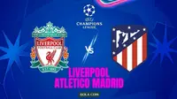 Prediksi Liverpool Vs Atletico Madrid di Liga Champions: Kenangan Positif dari Laga Sengit