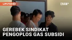 Gerebek Sindikat Pengoplos Gas Subsidi, 3 Orang Ditangkap