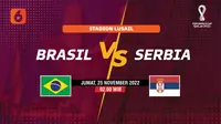 PILA DUNIA 2022 Brasil vs Serbia (Liputan6.com/Abdillah)
