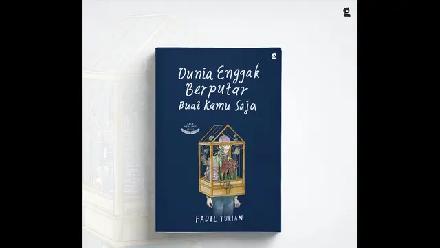 Dunia Enggak Berputar Buat Kamu Saja, Karya Baru dari Fadel Yulian yang Angkat Isu Quarter Life Crisis. (ist)