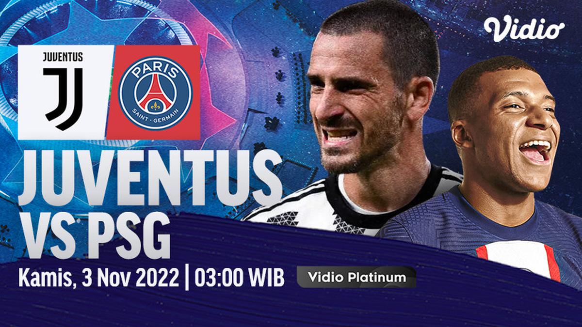 Link Live Streaming Liga Champions 2022/23 Juventus Vs PSG di Vidio, Kamis 3 November