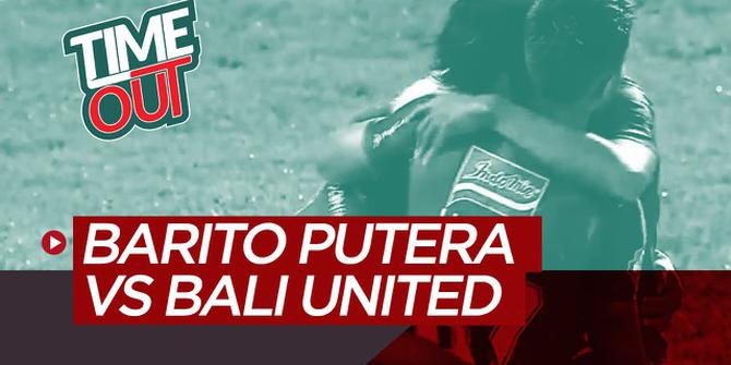 VIDEO: Time Out Shopee Liga 1 2020, Bali United Mengalahkan Barito Putera 2-1