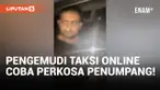 Pengemudi Taksi Online Coba Memperkosa Penumpangnya