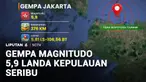 Gempa bumi bermagnitudo 5,9 yang baru saja mengguncang Jakarta pagi ini tepatnya pada pukul 04.23 WIB. Pusat gempa berada di 6 kilometer Tenggara Kepulauan Seribu.