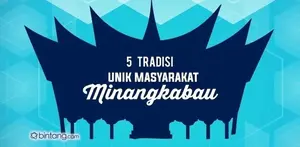 5 Tradisi Unik Masyarakat Minangkabau