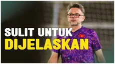 Berita Video, komentar Philippe Troussier terkait Timnas Vietnam yang minim naturalisasi