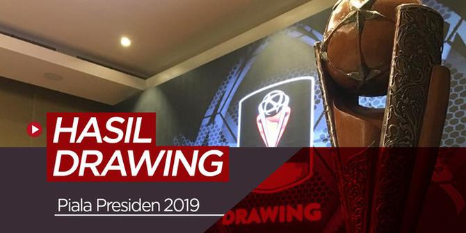 VIDEO: Hasil Drawing Piala Presiden 2019
