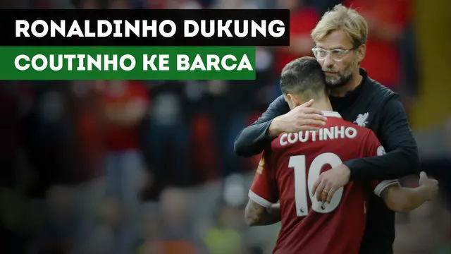 Ronaldinho menginginkan Philippe Coutinho bergabung ke Barcelona.