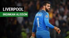 Liverpool dikabarkan sedang mendekati kiper AS Roma, Alisson Becker.