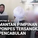 Mantan Pimpinan Ponpes Tersangka Pencabulan