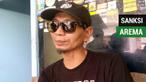 Berita video komentar dirigen Aremania yang kena sanksi seumur hidup tak bisa masuk stadion terkait sanksi yang diberikan kepada Arema FC.