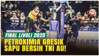 Tampil Apik! Petrokimia Gresik Sapu Bersih TNI AU di Final Livoli 2025