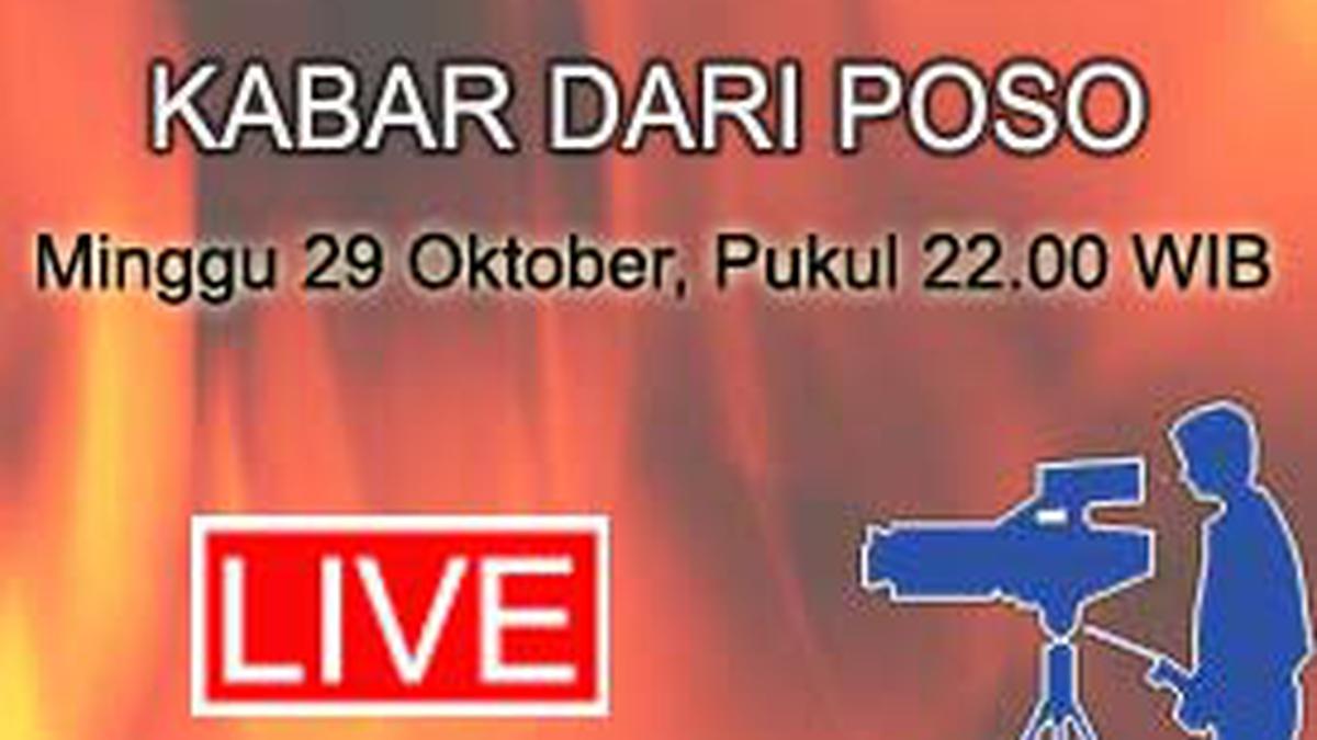 Kabar dari Poso - News Liputan6.com